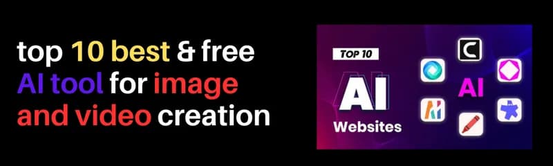 Top 10 Best Free AI Tools for Video and Image Creation