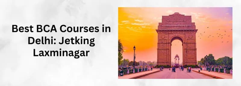 Best BCA Degree and Courses college in Delhi