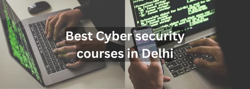 Best Cyber Security Courses in Delhi