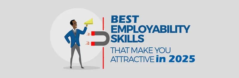 Best Employability Skills for the Job Market in 2025