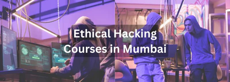 Ethical Hacking Courses in Mumbai
