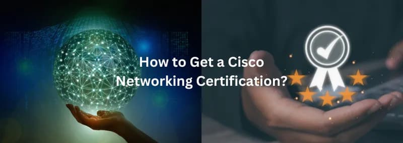 How to Get a Cisco Networking Certification?