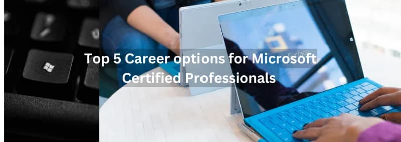Top 5 Career for Microsoft Certified Professionals