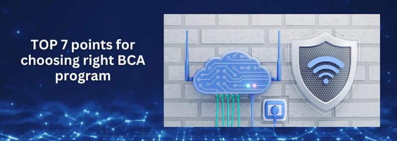 TOP 7 points for choosing right BCA course