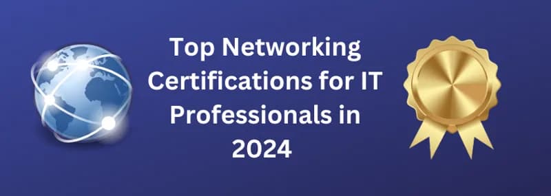 Networking Certifications for IT in 2024