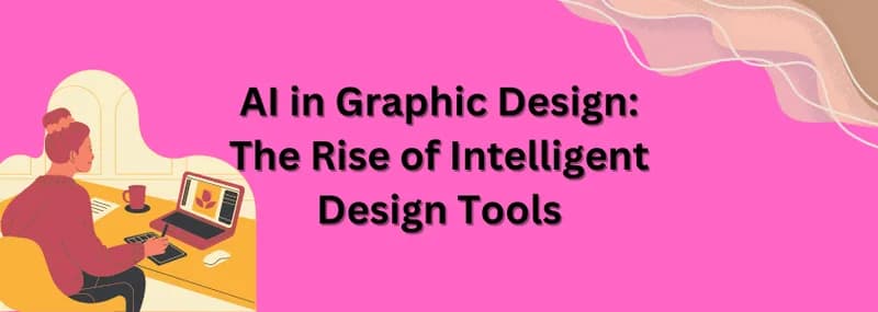 AI in graphic design Rise of Intelligent Design Tools