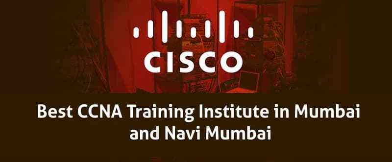 Best CCNA Training Institute in Mumbai and Navi Mumbai