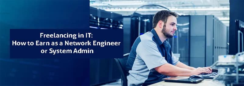 Freelancing in IT How to Earn as a Network or System Admin