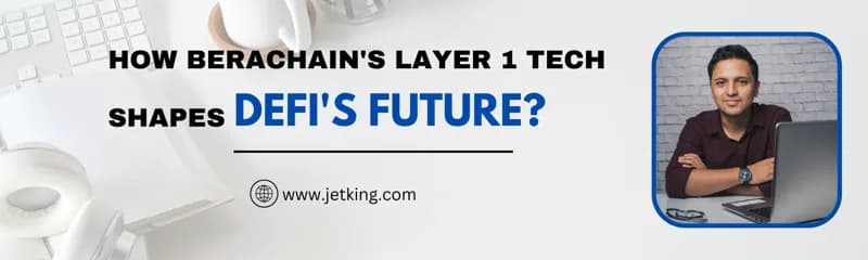 How Berachain Layer 1 Tech Shapes DeFi Future
