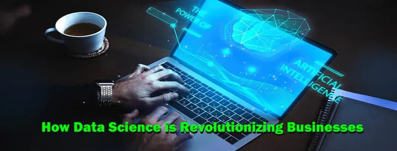 How Data Science is Revolutionizing Businesses in 2025