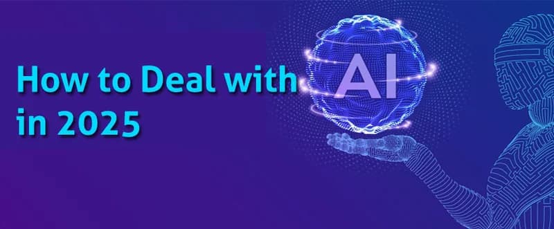 How to Deal with AI in 2025 for Job and Career
