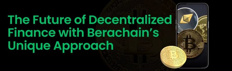 Shaping the Future of DeFi Berachain’s Innovative Approach