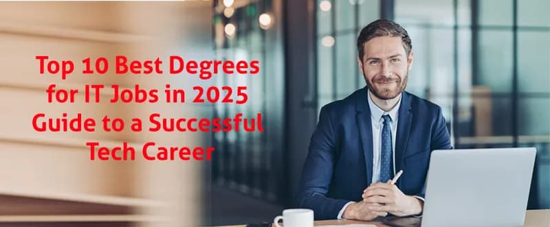 Top 10 Best Degrees for IT Jobs in 2025
