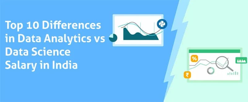 Top 10 Differences in Data Analytics vs Data Science Salary