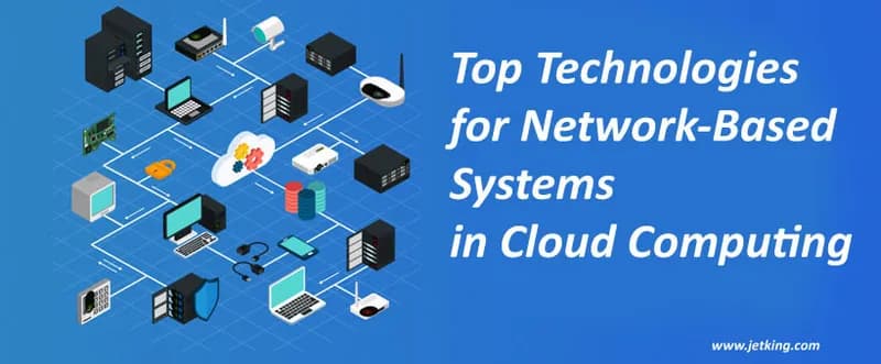 Top Technologies for Network-Based Systems in Cloud Computin