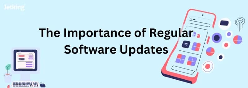 Why Regular Software Updates Are Important